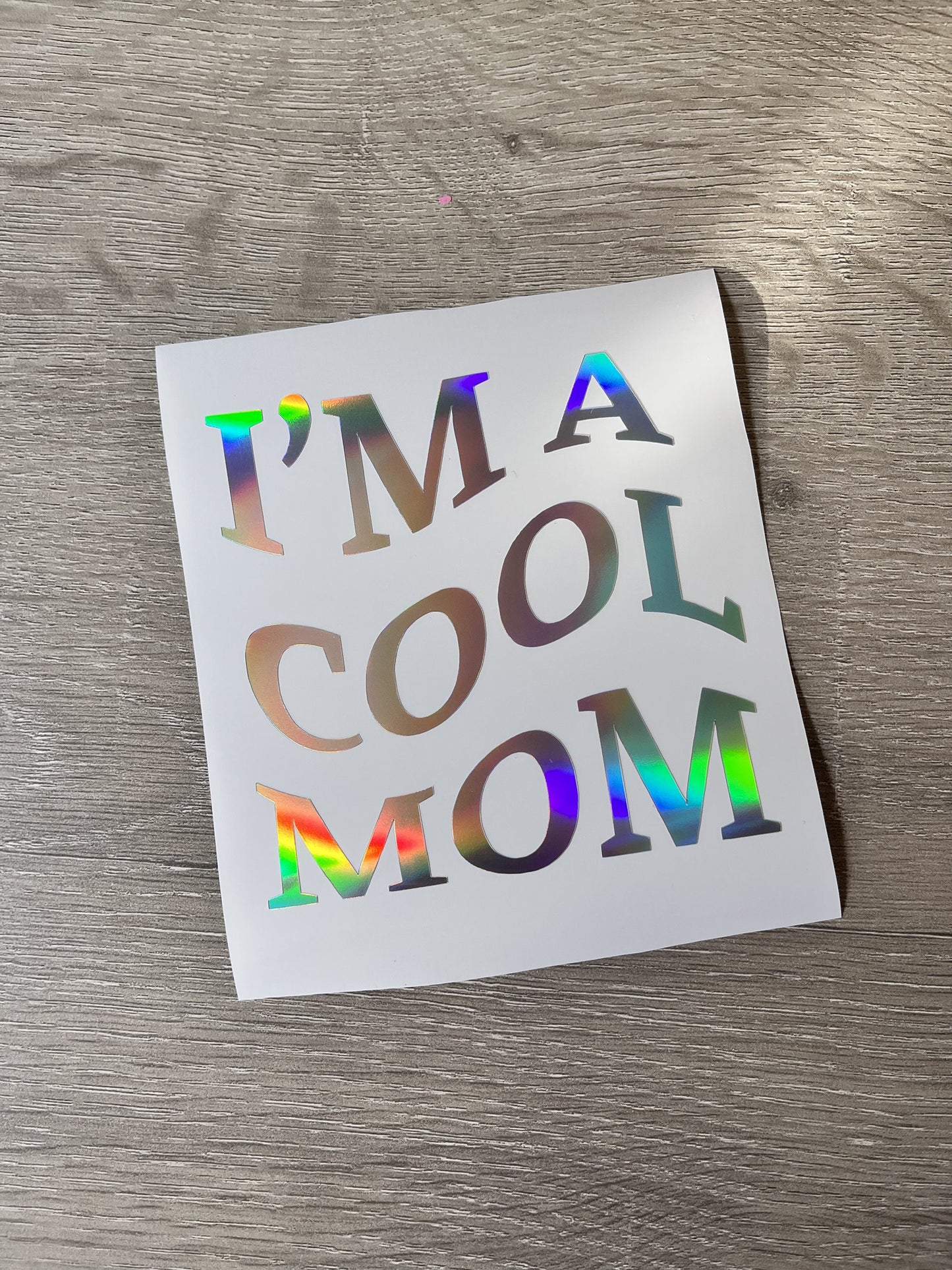 I'm A Cool Mom Holographic Car Decal | Custom Car Decal | Vinyl Decal Bumper Sticker for Moms