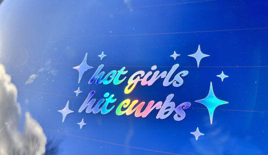 Hot Girls Hit Curbs Cute Funny Bumper Sticker 4.5in and 6.5in | Personalized Vinyl Decal for Cars | Cute Holographic Car Sticker