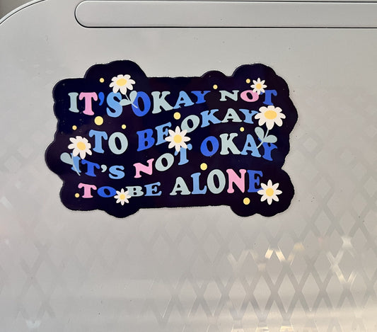 It's Okay Not to be Okay Retro Wavy Flower Glossy Die cut sticker | 3x 1.75 inch | Water bottle, laptop sticker | Mental Health Matters