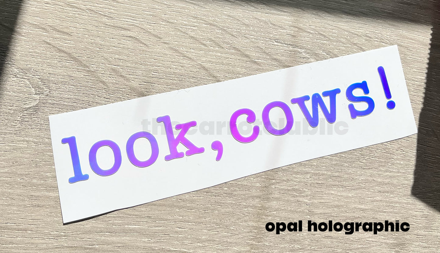 Look, Cows! 5.5 in x 1 in Holographic Car Decal | Vinyl Decal | Car Bumper Sticker | Personalized Car Decal | Cow Vinyl Decal