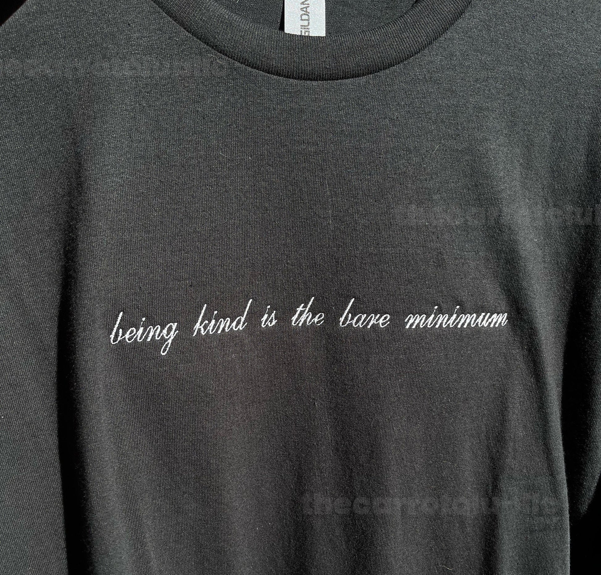 Being Kind is the Bare Minimum Embroidered T-shirt | Cute Embroidery Positive Vibes shirt | Personalized Mental Health Embroidery Shirt